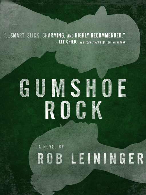 Title details for Gumshoe Rock by Rob Leininger - Available